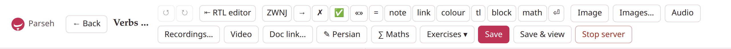 The studio editor's toolbar, on two rows: undo and redo, RTL editor, the inserts ZWNJ, arrow, cross, tick, guillemets, equals, note, link, colour, tl, block, math and return, then Image, Images…, Audio, Recordings…, Video, Doc link…, ✎ Persian, ∑ Maths, Exercises, Save, Save & view and Stop server